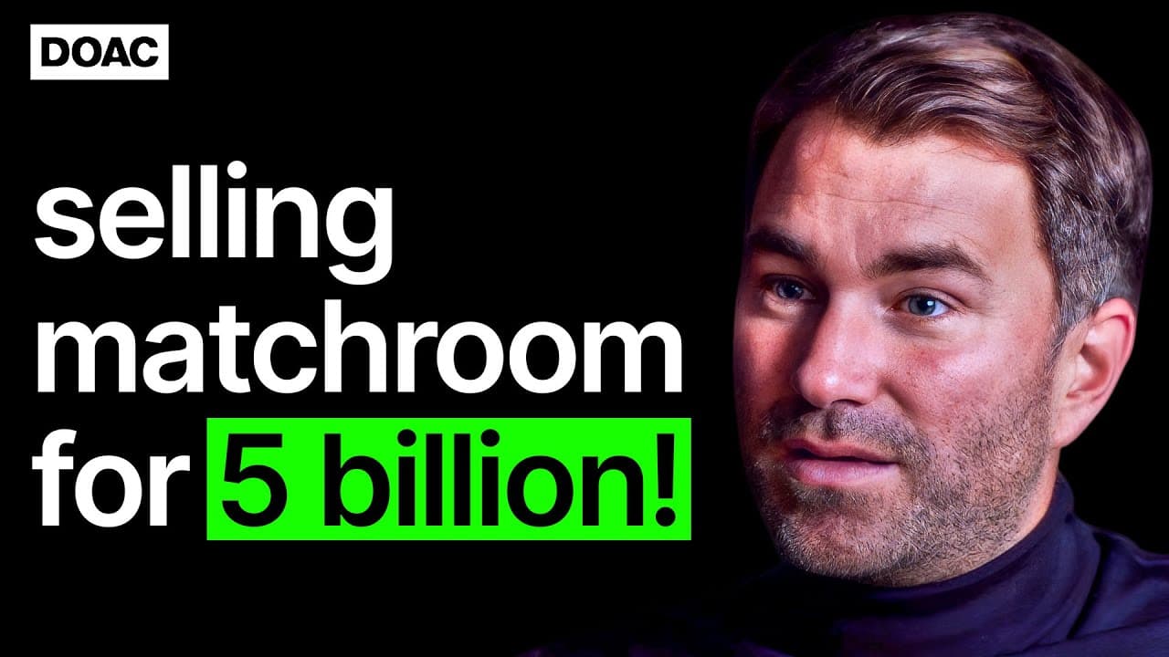 Eddie Hearn on Selling Matchroom For 5 Billion